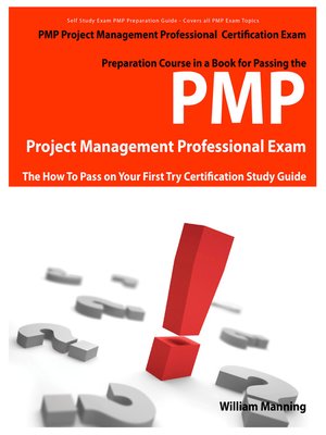 cover image of PMP Project Management Professional Certification Exam Preparation Course in a Book for Passing the PMP Project Management Professional Exam - The How To Pass on Your First Try Certification Study Guide